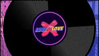 LOVE X LOVE