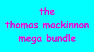 The Thomas Mackinnon Mega