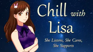 Chill with Lisa – She Listens, She Cares, She Supports