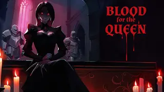 Blood for the Queen