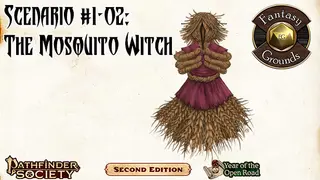 Pathfinder 2 RPG - Pathfinder Society Scenario #1-02: The Mosquito Witch