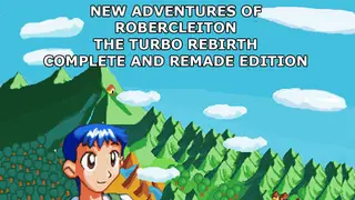 New adventures of Robercleiton The Turbo Rebirth Complete and Remande