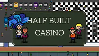Half Built: Casino