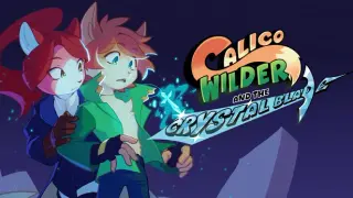 Calico Wilder and the Crystal Blade