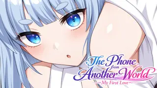 The Phone from Another World: My First Love