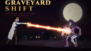 Graveyard Shift: A Sage's Last Stand