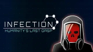 Infection: Humanity's Last Gasp