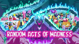 Random Acts of Madness