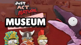 Just Act Natural: Museum