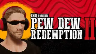 Pew Dew Redemption