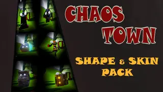 Chaos Town - Shape & Skin Pack