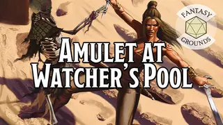 Fantasy Grounds - Amulet at Watcher's Pool