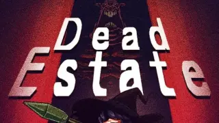 Dead Estate