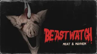 BEASTWATCH: Meat & Mayhem - Switch