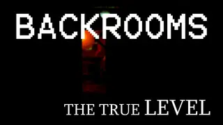 Backrooms: The True Level