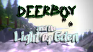 DeerBoy and the Light of Eden
