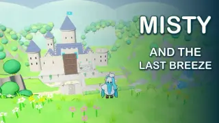 Misty and the Last Breeze