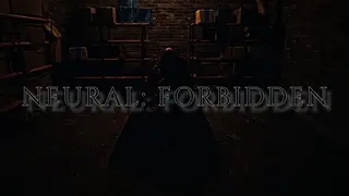 Neural: Forbidden