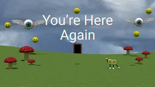 You're here again