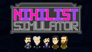 Nihilist Simulator