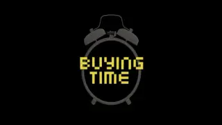 Buying Time