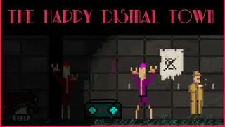 The Happy Dismal Town
