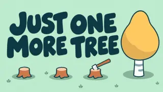 Just One More Tree