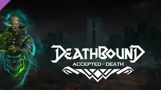 Deathbound DLC - Accepted by Death