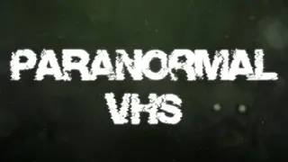 Paranormal VHS