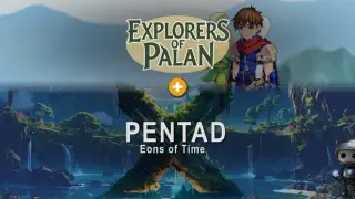 Explorers of Palan × Pentad - Eons of Time