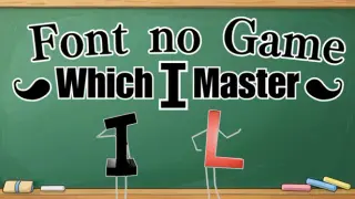 Font no Game ～Which I Master～