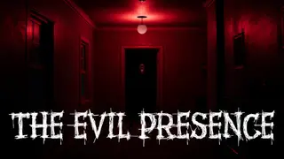 The Evil Presence