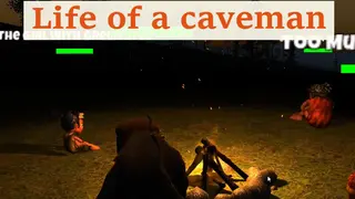 Life of a caveman
