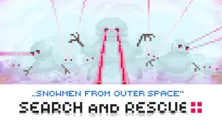 SEARCH AND RESCUE | Snowman From Outer Space