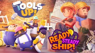Tools Up! + Ready, Steady, Ship!