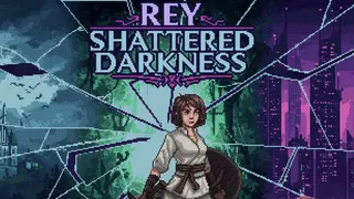 Rey: Shattered Darkness