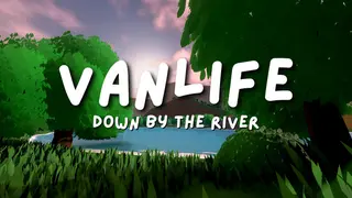 Vanlife: Down By The River