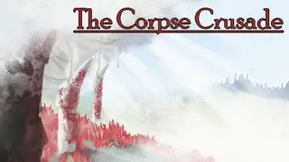 The Corpse Crusade