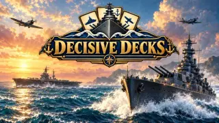 DECISIVE DECKS