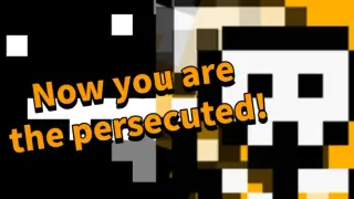Now you are the persecuted