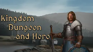 Kingdom, Dungeon, and Hero