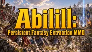 Abilill: Persistent Fantasy Extraction MMO
