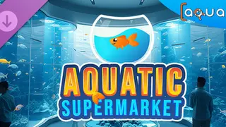 Aquarist - Aquatic Supermarket DLC