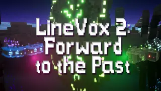 LineVox 2: Forward to the Past