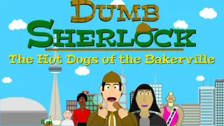 Dumb Sherlock: The Hot Dogs of the Bakerville