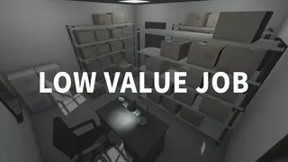 LOW VALUE JOB