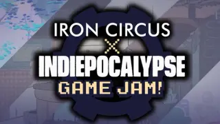 Iron Circus × INDIEPOCALYPSE Game Jam