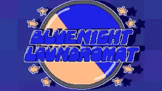 BLUE NIGHT LAUNDROMAT