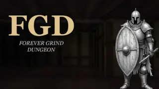 FGD - Forever Grind Dungeon