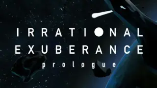 Irrational Exuberance: Prologue